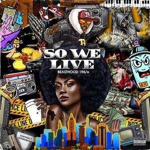 SO WE LIVE (Explicit)