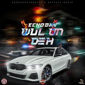 Wul on Deh (Explicit)