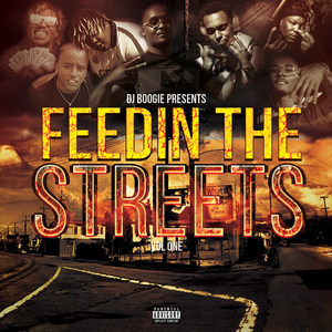 Feedin the Streets, Vol. 1 (Explicit)