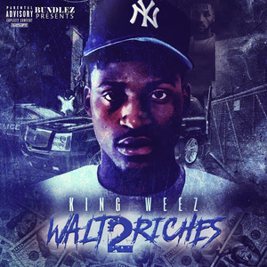 Walt 2 Riches (Explicit)