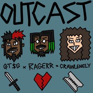 Outcast (Prod. Living Puff) (feat. Yxng RAGERR & crawlenely)