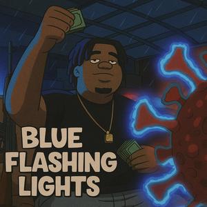 Blue Flashing Lights (Explicit)