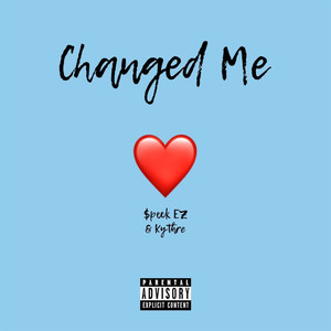 Changed Me (Explicit)