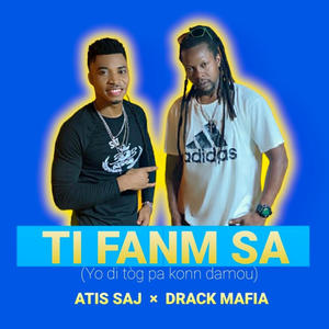 Ti Fanm Sa (feat. Drack Mafia)