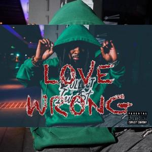 Love Wrong (Explicit)