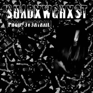 SHADXWGHXST (Explicit)