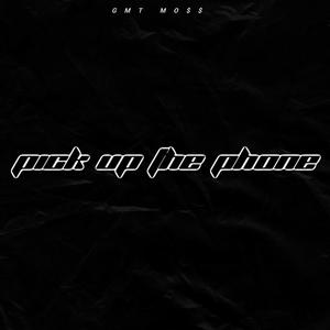 Pick up the phone (Explicit)
