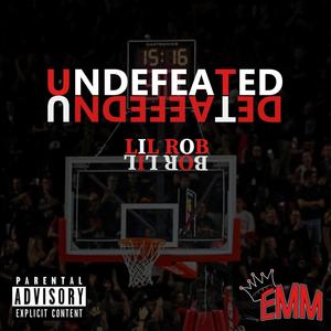 Undefeated (feat. Lil Rob) (Explicit)