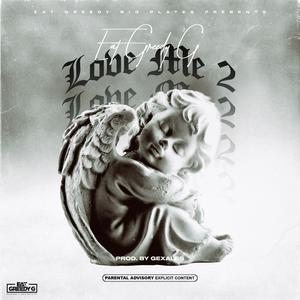 Love Me 2 (Explicit)