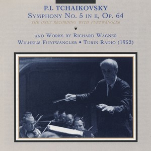 Tchaikovksy, P.I.: Symphony No. 5 / Wagner, R.: Siegfried Idyll / Overture from The Flying Dutchman (Furtwangler) [1952]