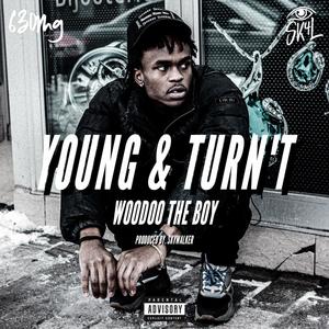 YOUNG & TURN'T (Explicit)