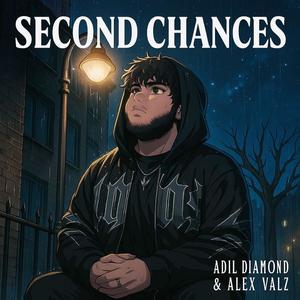 Second Chances (feat. Alex Valz) (Explicit)