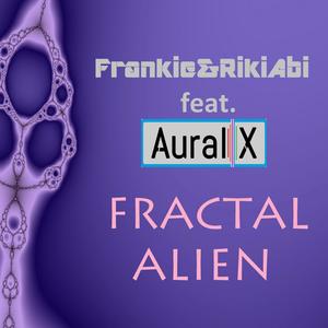 Fractal Alien (feat. AuralX)