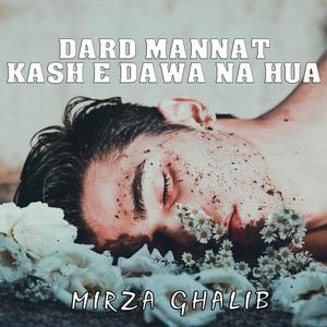 Dard Mannat Kash e Dawa Na Hua