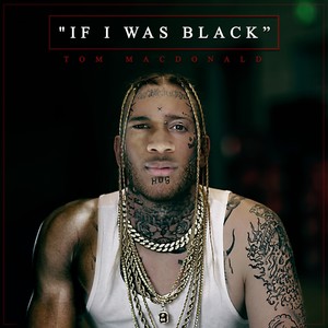 If I Was Black (Explicit)