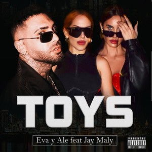 Toys (feat. Jay Maly) (Explicit)