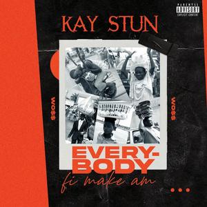 Everybody Fi Make Am (Explicit)