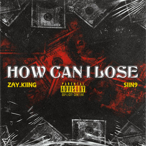 How Can I Lose (feat. Siin9) [Explicit]