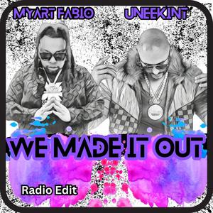 We Made It Out (Radio Edit)