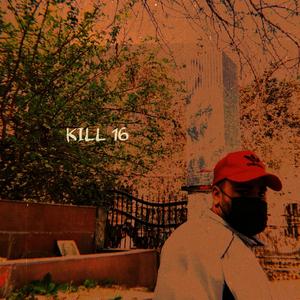 KILL 16 (Explicit)