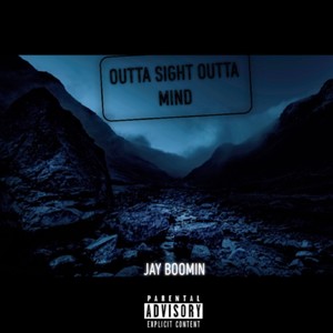 Outta Sight Outta Mind (Explicit)