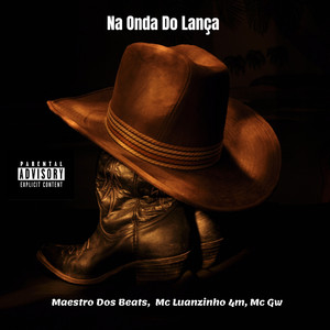 Na Onda do Lança (Explicit)