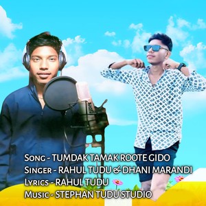 Tumdak Tamak Roote Gido