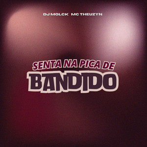 Senta na Pica de Bandido (Explicit)