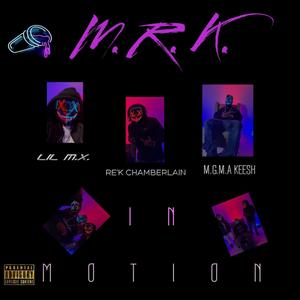 M.R.K (IN MOTION EP) [Explicit]