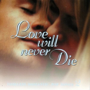 Love Will Never Die (Explicit)