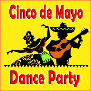 Cinco De Mayo Dance Party