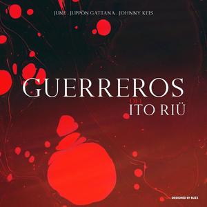 Guerreros del ITO RIÜ (feat. Johnny Keis & June GSWZ) [Explicit]