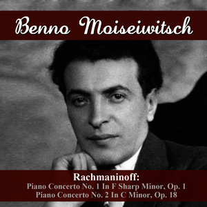 Rachmaninoff: Piano Concerto No. 1 In F Sharp Minor, Op. 1 - Piano Concerto No. 2 In C Minor, Op. 18