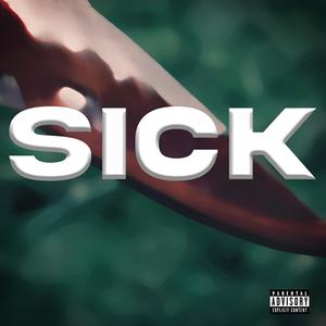 Sick (Explicit)