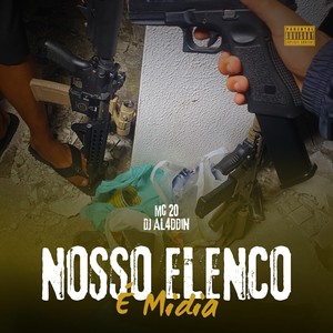 Nosso Elenco é Midia (Explicit)