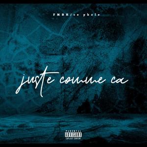 Juste comme çà (Explicit)
