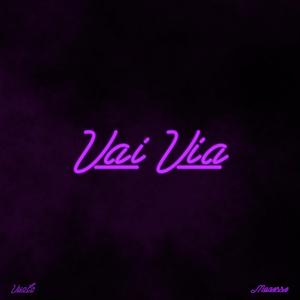 Vai Via (Explicit)