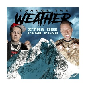 Change The Wether (feat. Peso Peso) [Explicit]