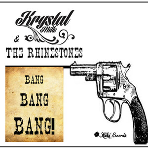 Bang, Bang, Bang (feat. Krystal & the Rhinestones)