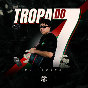 Tropa do 7 (Explicit)