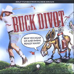 Buck Divot Keep Yer Head Up and Swing Really Hard