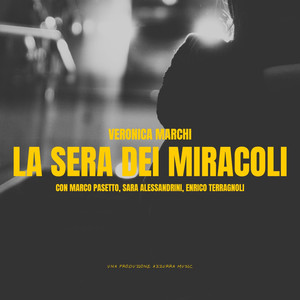La sera dei miracoli (feat. Marco Pasetto, Sara Alessandrini & Enrico Terragnoli)