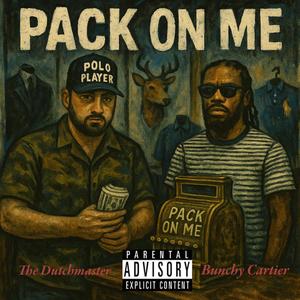 PACK ON ME (feat. Bunchy Cartier) (Explicit)