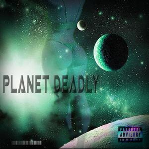 Planet Deadly (Explicit)