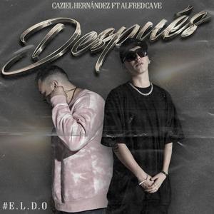 Después (feat. Alfred Cave) (Explicit)