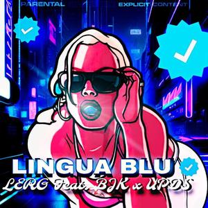 LINGUA BLU (feat. BJK & UPDS) [Explicit]