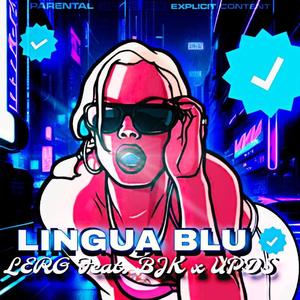 LINGUA BLU (feat. BJK & UPDS) (Explicit)