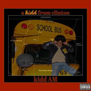 A Kidd from Clinton (Explicit)