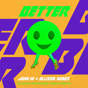 Better (Zuccare & Kennedy Lisboa Remix)