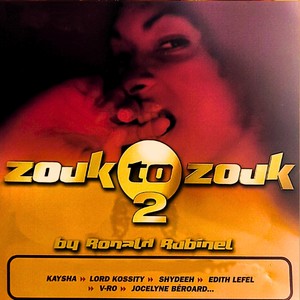 Zouk To Zouk 2 (By Ronald Rubinel)